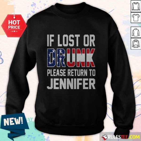 Pretty American Flag If Lost Or Drunk Please Return To Jennifer Sweater