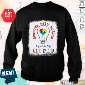 Pretty Lights Up My World Someone With Autism Awareness Sweater