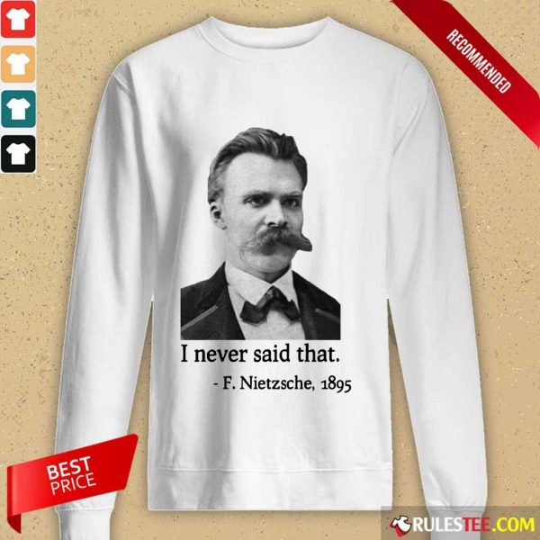 Pretty Nietzsche Never Said That Long-Sleeved