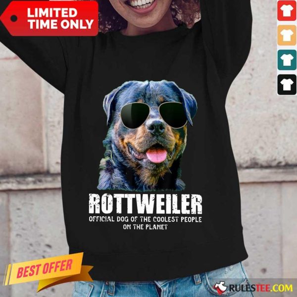 Pretty Rottweiler Coolest People On The Planet Long-Sleeved