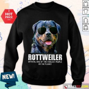 Pretty Rottweiler Coolest People On The Planet Sweater