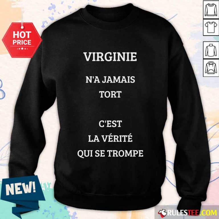 Pretty Virginie Na Jamais Tort Cest La Verite Qui Se Trompe Sweater