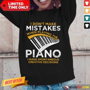Top I Don't Make Mistakes When Playing The Piano Long-Sleeved