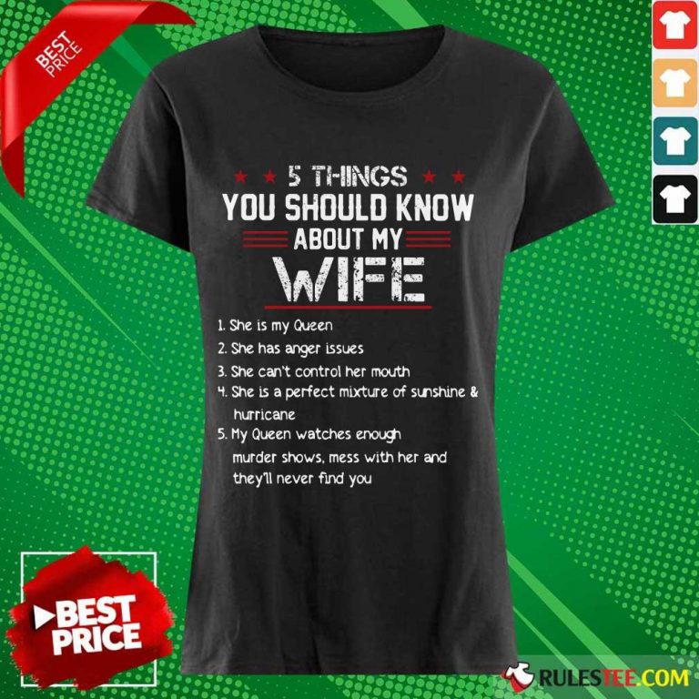 5 Things You Should Know About My Wife Ladies Tee