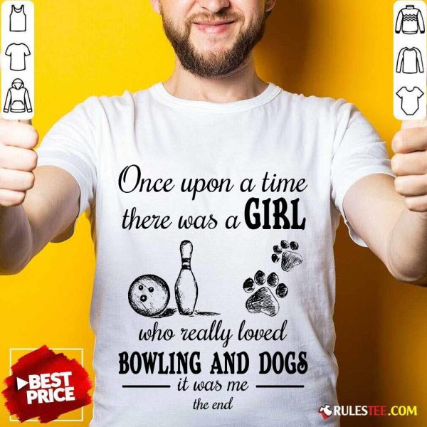 A Girl Who Loved Bowling And Dog Shirt