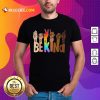 Be Kind Skin Color LGBT Shirt