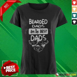 Bearded Dads Are The Best Dads Ladies Tee