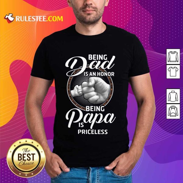 Being Dad Papa Is Priceless Father’s Day Shirt