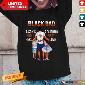 Black Dad A Son First Hero A Daughter First Love Long-Sleeved