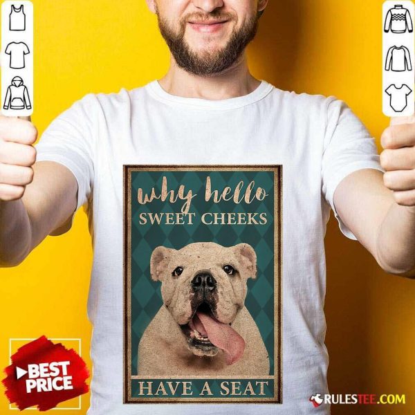 Bulldog Why Hello Poster Shirt