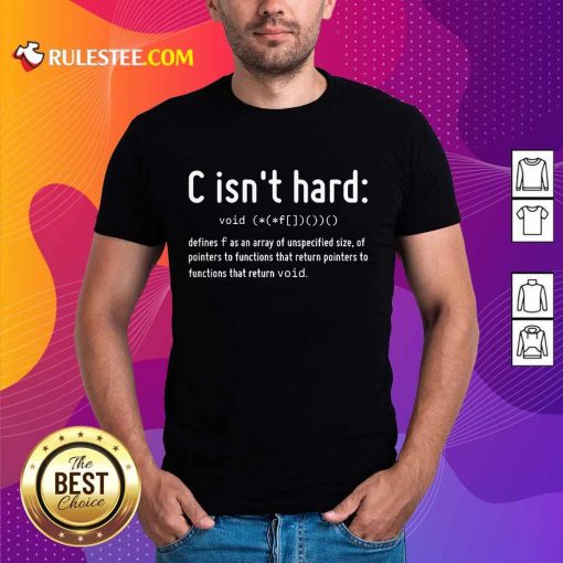 C Isn't Hard Shirt