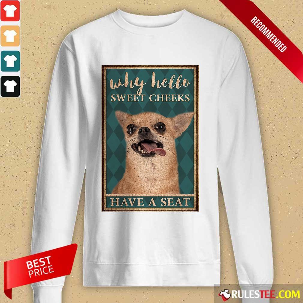 Chihuahua Why Hello Poster Long-Sleeved