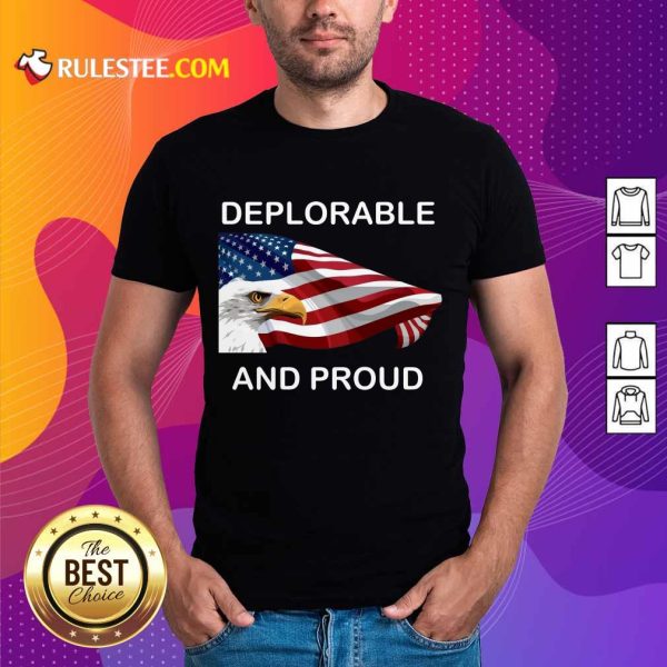 Deplorable And Proud Shirt