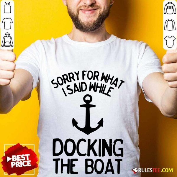 Docking The Boat Anchor Shirt