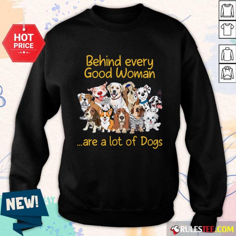 Dog Behind Every Good Woman Sweater