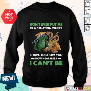 Dragon And Godzilla Don't Ever Put Me Sweater