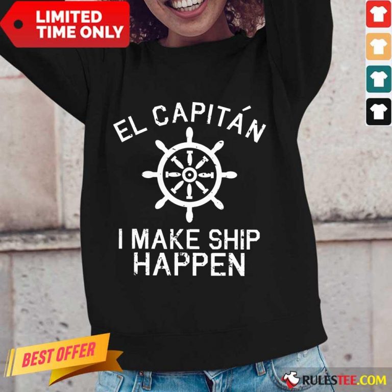 El Capitán I Make Ship Happen Long-Sleeved