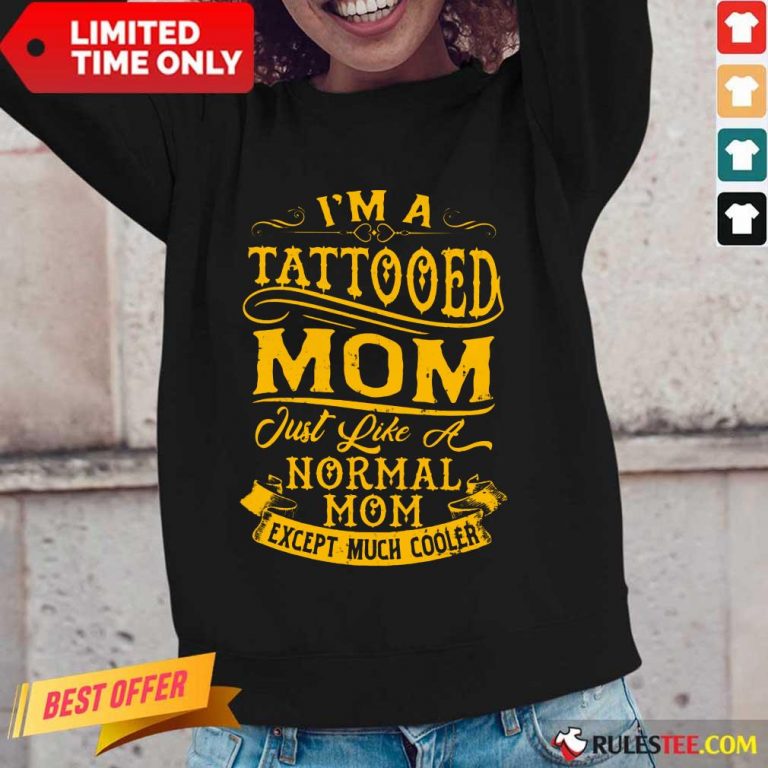 I Am A Tattooed Mom Long-Sleeved