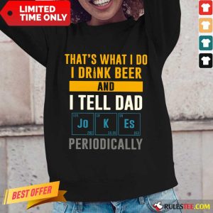 I Drink Beer And I Tell Dad Jokes Long-Sleeved