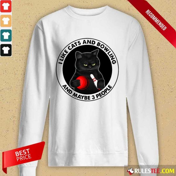 I like Cats And Bowling Long-Sleeved
