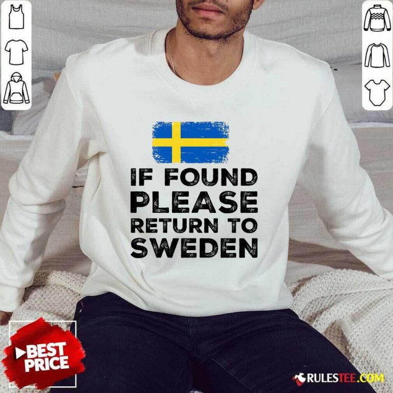 If Found Please Return To Sweden Sweater