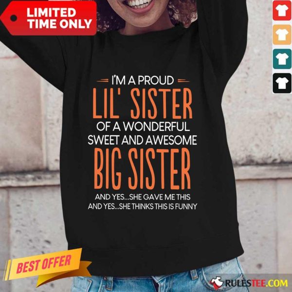 I’m A Proud Lil’ Sister Of A Wonderful Big Sister Long-Sleeved