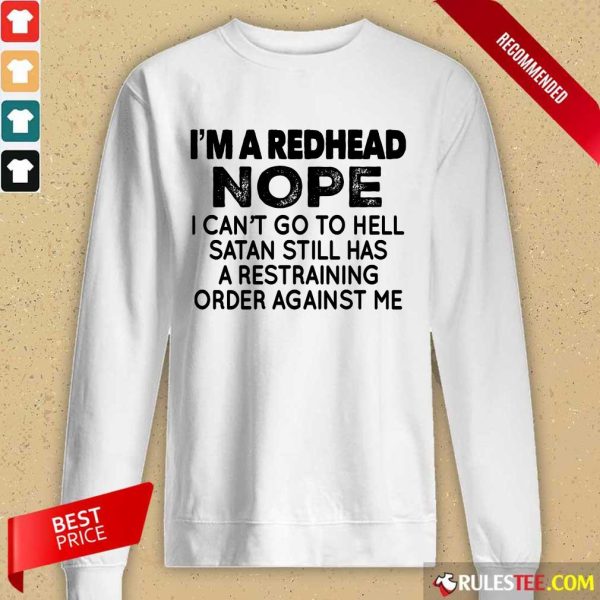 I'm A Redhead Nope Long-Sleeved
