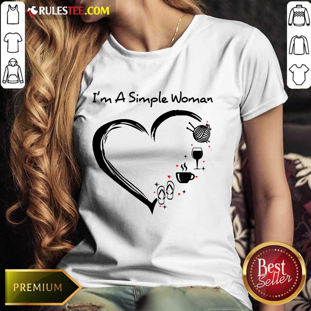 I’m A Simple Woman Heart Flip Flop Knitting Wine Ladies Tee 