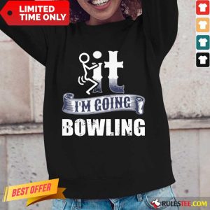 It I'm Going Bowling Long-Sleeved