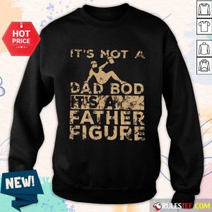 It's Not A Dad Bod Its A Father Figure Vintage Sweater