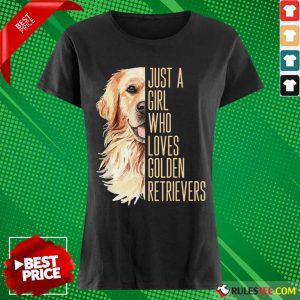 Just A Girl Who Loves Golden Retriever Ladies Tee
