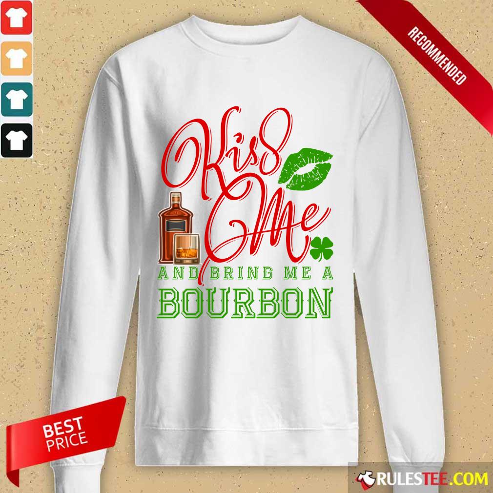 Kiss Me And Bring Me A Bourbon Long-Sleeved