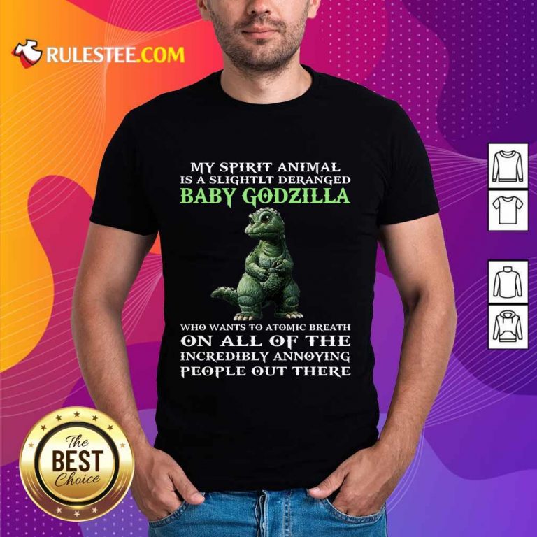 My Spirit Animal Baby Godzilla Shirt