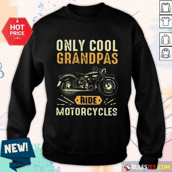 Only Cool Grandpas Ride Motorcycles Sweater