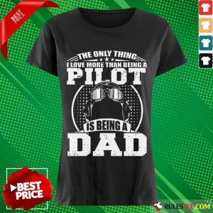 Pilot Is Being A Dad Ladies Tee