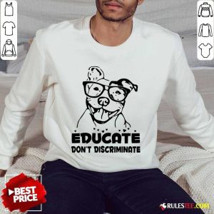 Pitbull Educate Don't Discriminate Sweater