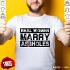 Real Women Marry Shirt