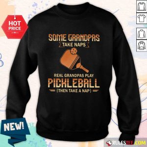 Some Grandpas Take Naps Pickleball Sweater