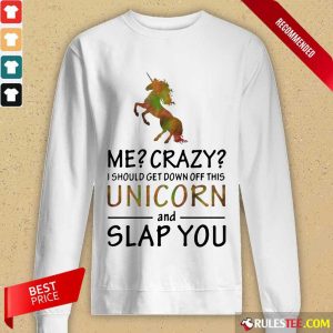 Unicorn And Slap You Long-Sleeved