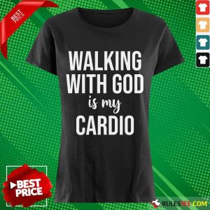 Walking With God Is My Cardio Ladies Tee