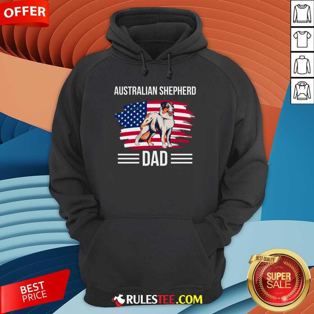 Australian Shepherd Dad USA Flag 4th Of July Father’s Day Hoodie
