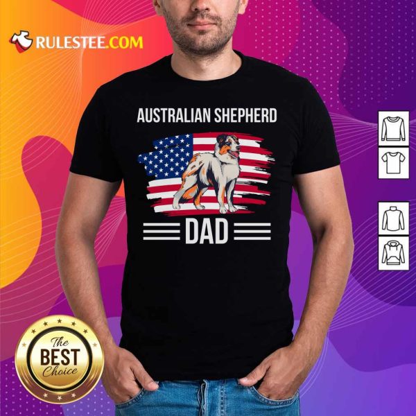 Australian Shepherd Dad USA Flag 4th Of July Father’s Day Shirt