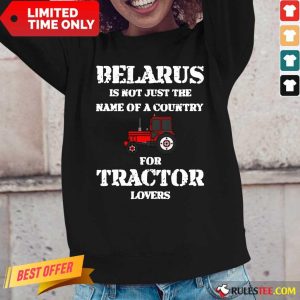 Belarus Is Not Just The Name Of A Country For Tractor Lovers Long-Sleeved