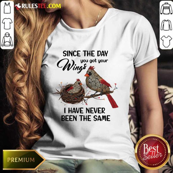 Bird Since The Day You Got Wings Ladies Tee