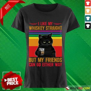 Black Cat I Like My Whiskey Straight Ladies Tee