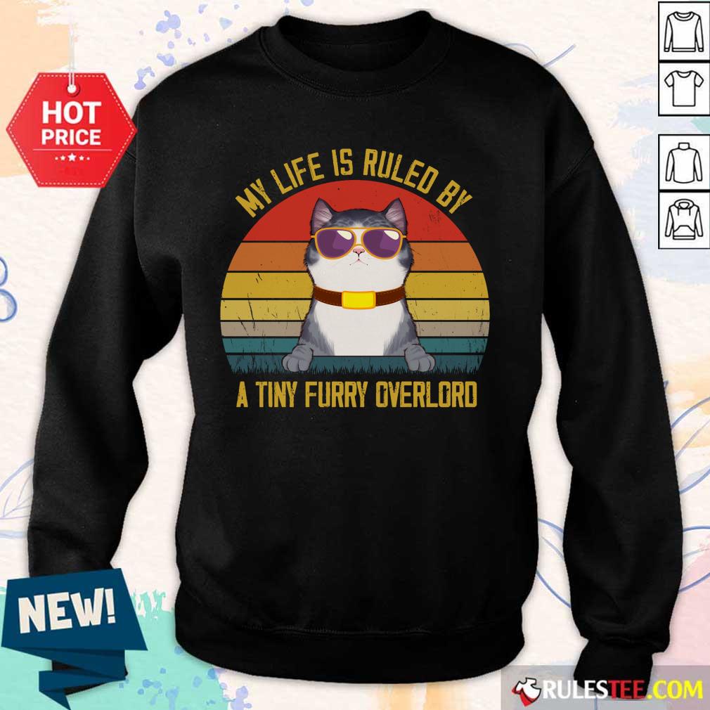 Cat My Life Is Ruled By A Tiny Furry Overlord Vintage Sweater