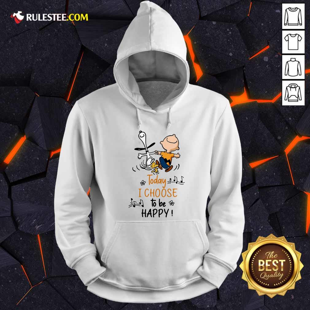Charlie Brown And Snoopy Today I Choose To Be Happy Hoodie