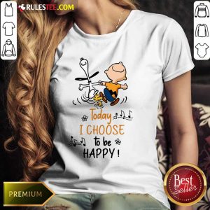 Charlie Brown And Snoopy Today I Choose To Be Happy Ladies Tee