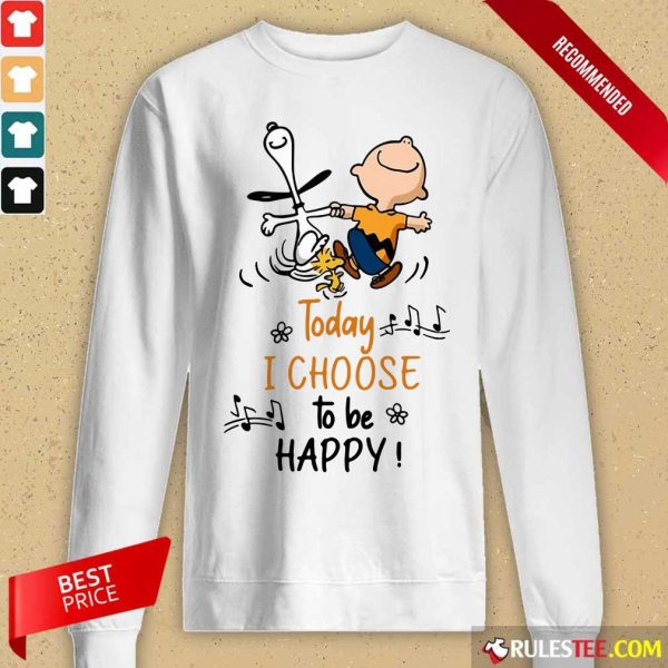 Charlie Brown And Snoopy Today I Choose To Be Happy Long-Sleeved