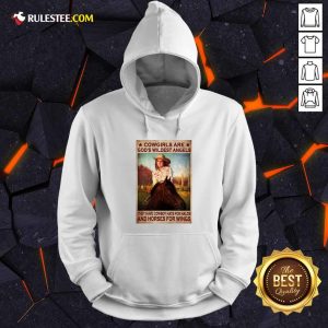 Cowgirls Are God's Wildest Angels Poster Hoodie